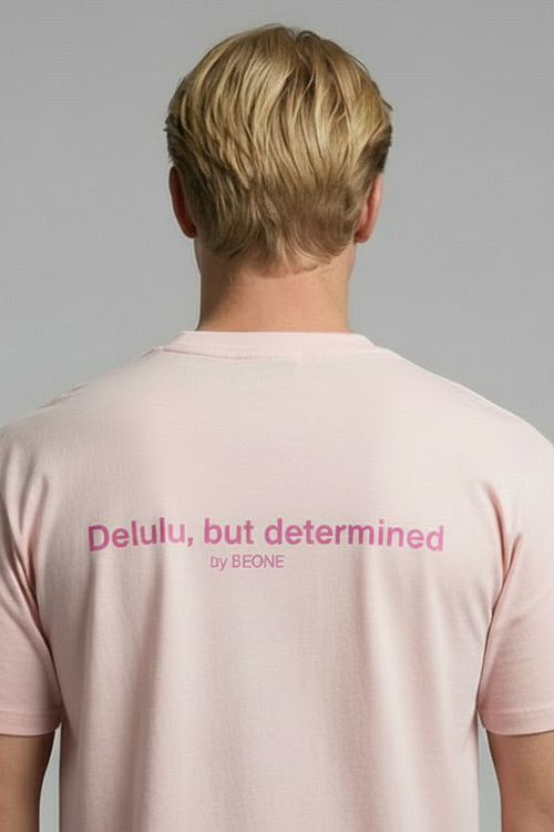 Delulu, but determined